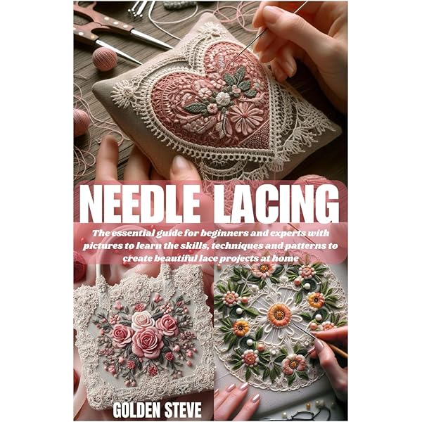 Needle-Made Laces: Materials, Designs, Techniques: Earnshaw, Pat