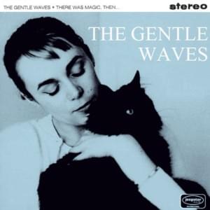 The Gentle Waves - Swansong For You Lyrics and Tracklist | Genius