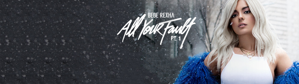 Bebe Rexha - All Your Fault: Pt. 1 Lyrics and Tracklist | Genius