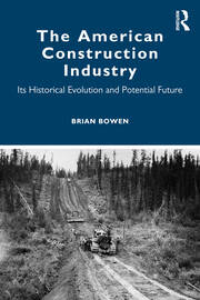 The American Construction Industry: Its Historical Evolution and Poten