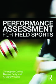 Performance Assessment for Field Sports - 1st Edition - Christopher Ca