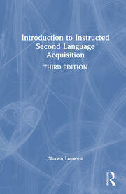 Introduction to Instructed Second Language Acquisition - 3rd Edition -