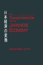 The Transformation of the Japanese Economy - 1st Edition - Kazuo Sato