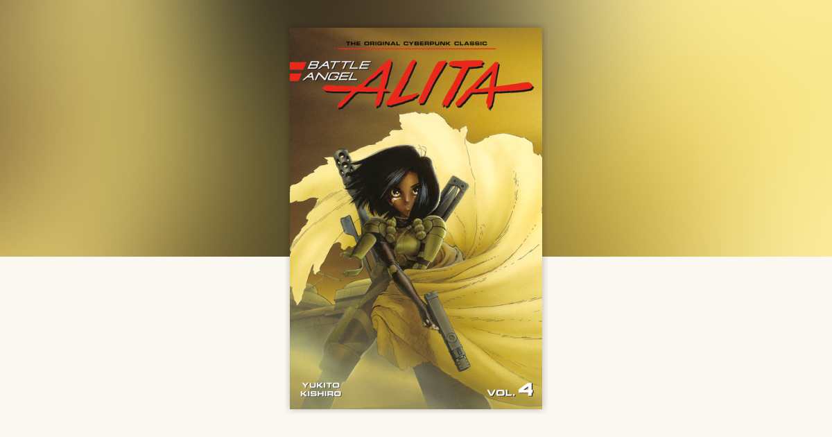 Battle Angel Alita 4 (Paperback) by Yukito Kishiro: 9781646512607