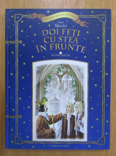 Ioan Slavici - Doi feti cu stea in frunte - Cumpără