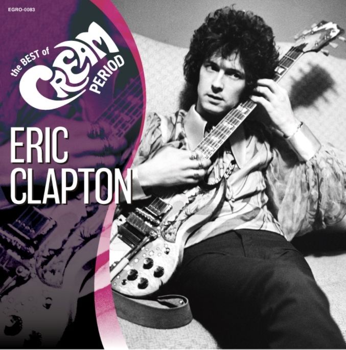 エリック・クラプトン 初期名演集『The Best Of Cream Period』2025年3