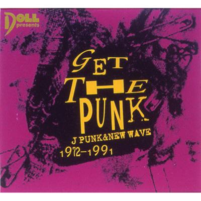 Get The Punk J Punk & New Wave 1972-1991 | HMV&BOOKS online