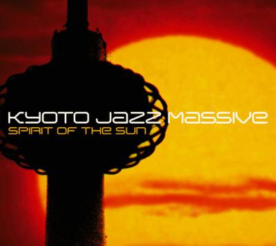 SPIRIT OF THE SUN : KYOTO JAZZ MASSIVE | HMV&BOOKS online - AICP-262