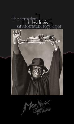 The Complete Miles Davis At Montreux 1973-1991 : Miles Davis