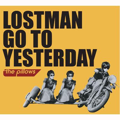 LOSTMAN GO TO YESTERDAY : the pillows | HMV&BOOKS online - KIZC-19/24