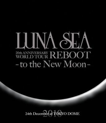 LUNA SEA 20th ANNIVERSARY WORLD TOUR REBOOT -to the New Moon-24th