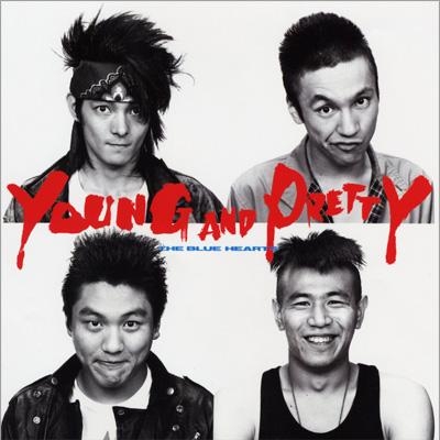 YOUNG AND PRETTY (アナログレコード) : THE BLUE HEARTS | HMV&BOOKS