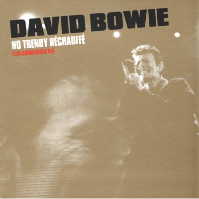 No Trendy Rechauffe (Live Birmingham 95) : David Bowie | HMV&BOOKS