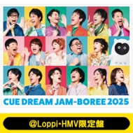 CUE DREAM JAM-BOREE 2025 Blu-ray @Loppi・HMV限定盤・通常盤 2025年