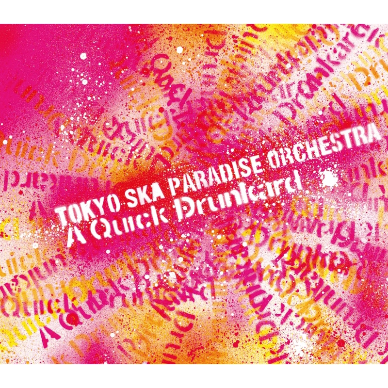 A Quick Drunkard - DISCOGRAPHY | 東京スカパラダイスオーケストラ