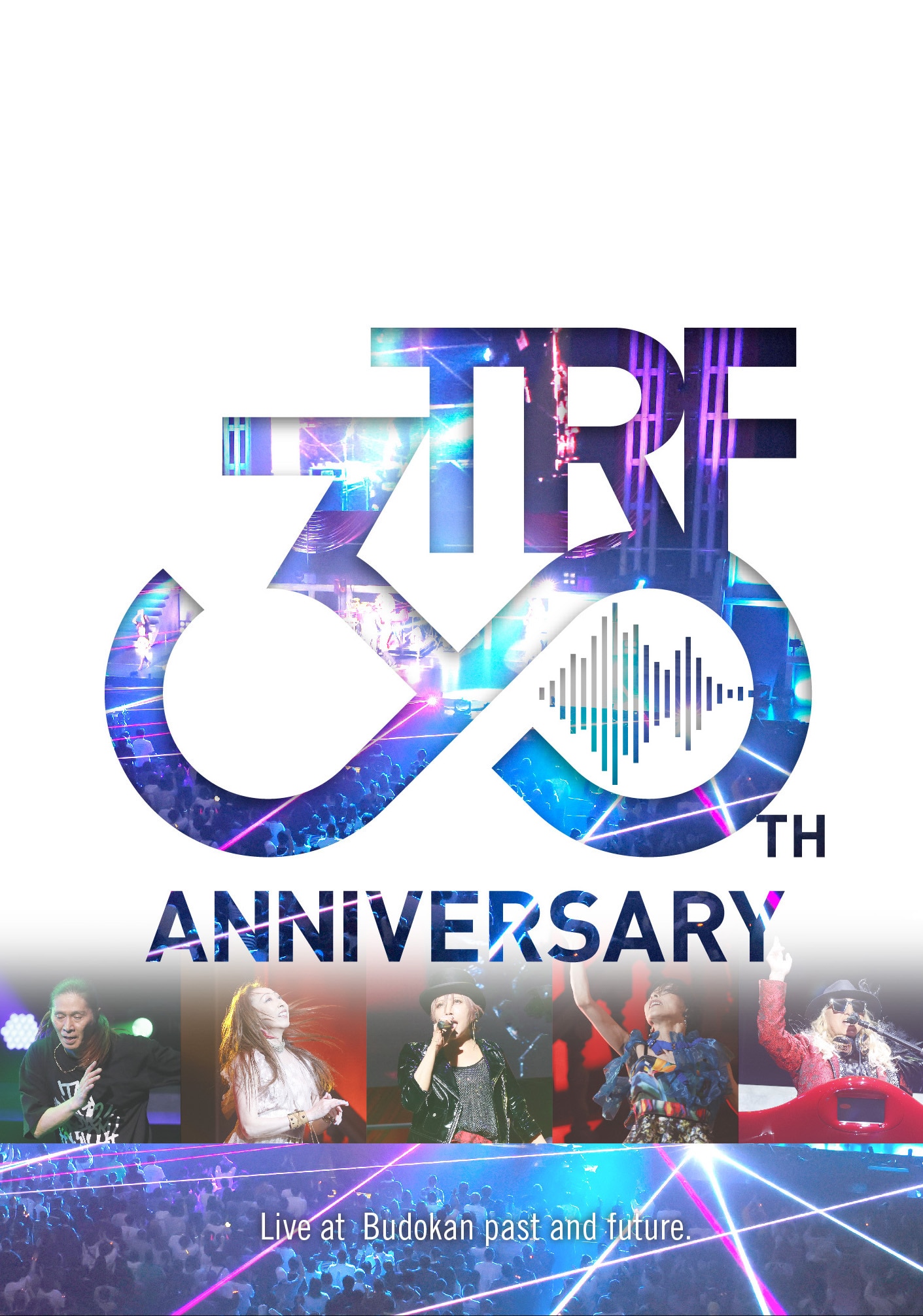 TRF 30th Anniversary Live at 日本武道館『past and future
