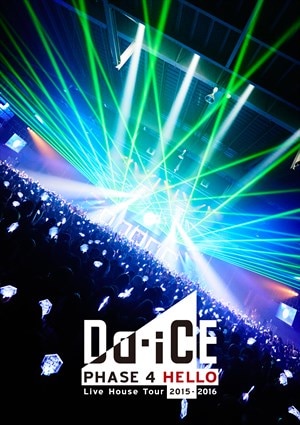 LIVE DVD『Da-iCE Live House Tour 2015-2016 -PHASE 4 HELLO