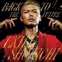 BACK TO THE FUTURE | ディスコグラフィー | EXILE SHOKICHI