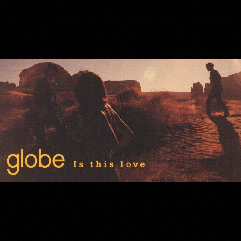 Is this love | ディスコグラフィー | globe | アーティスト・作品