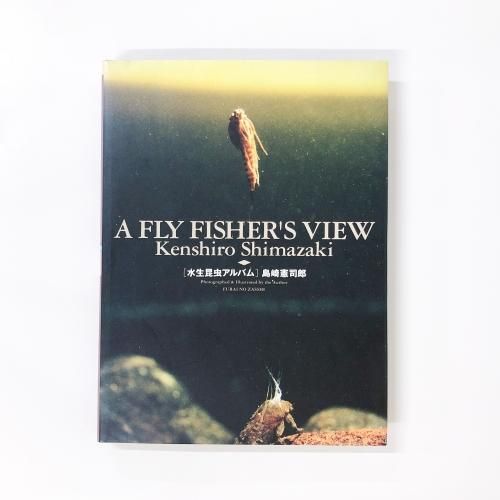 水生昆虫アルバム 島崎憲司郎 A Fly Fisher`s View - ノースブック