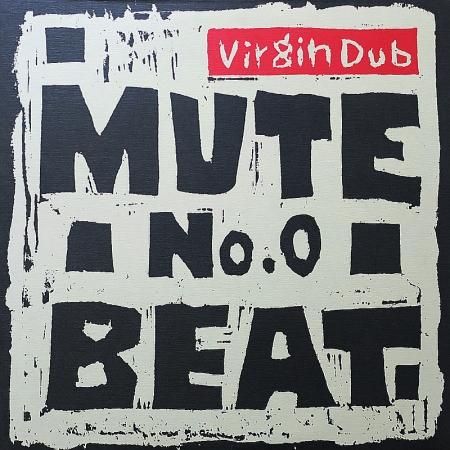 Mute Beat / No. 0 Virgin Dub - silencia music store