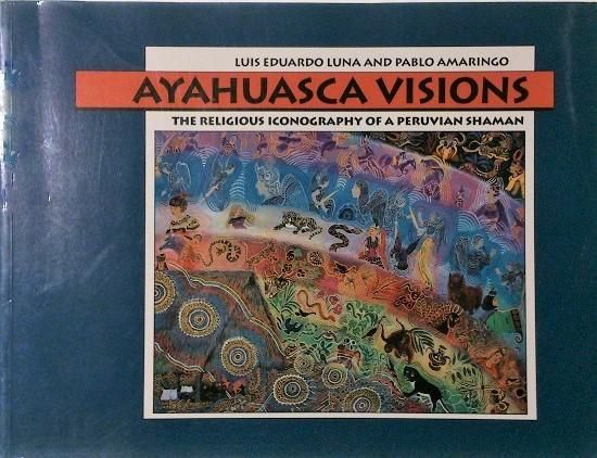 Ayahuasca Visions パブロ・アマリンゴ署名入 - 古書古本買取販売 書肆