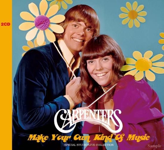 CARPENTERS / MAKE YOUR OWN KIND OF MUSIC : SPECIAL STUDIO LIVE