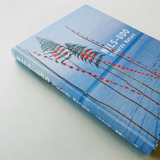 ニルス=ウド 自然へ｜NILS-UDO Towards Nature