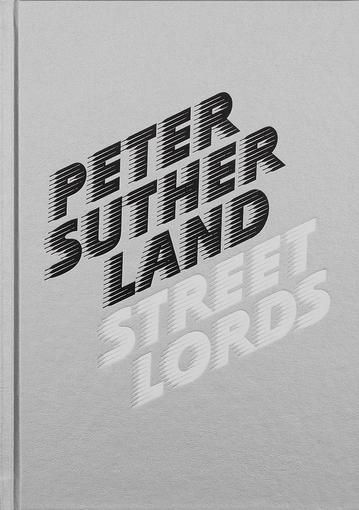 STREET LORDS / PETER SUTHERLAND ピーター・サザーランド - books