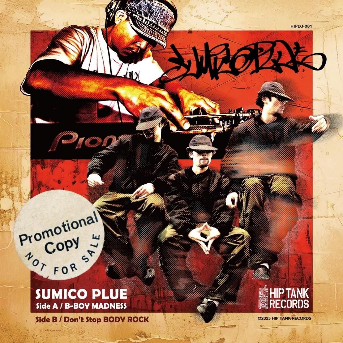 SUMICO PLUE - B-BOY MADNESS / Don't Stop The BODY ROCK (45