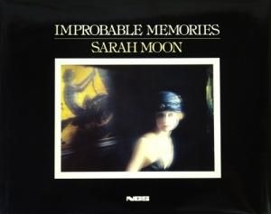 Sarah Moon: Improbable Memories サラ・ムーン写真集 - 古本買取販売
