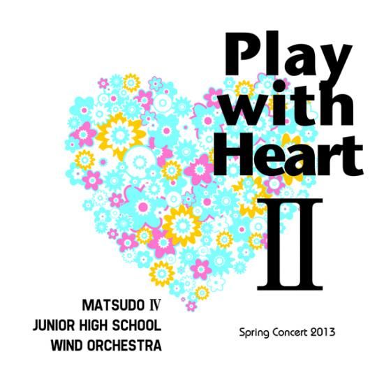 CD】Play with Heart II／松戸市立第四中学校吹奏楽部 - CAFUA RECORDS