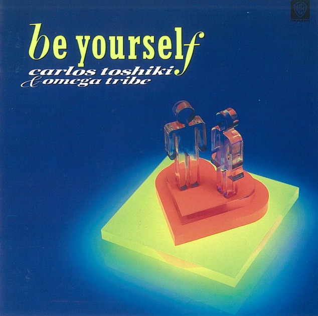 Be Yourself - カルロス・トシキ&オメガトライブのアルバム - Apple Music