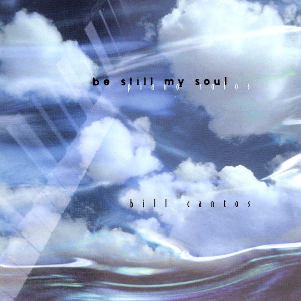Be Still My Soul - Bill Cantosのアルバム - Apple Music