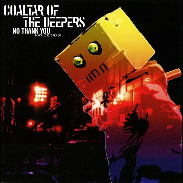 NO THANK YOU - COALTAR OF THE DEEPERSのアルバム - Apple Music