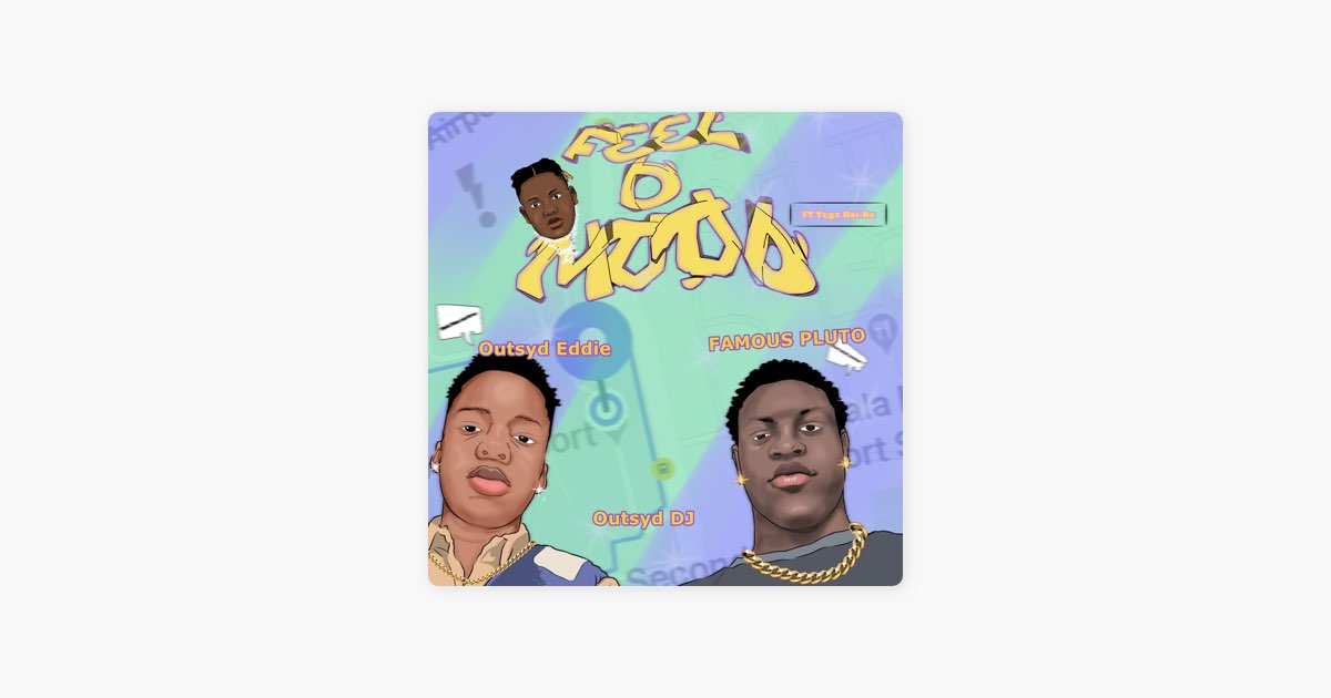 Feel D Mood (feat. Tega boi dc) - Single - Album by Outsyd DJ