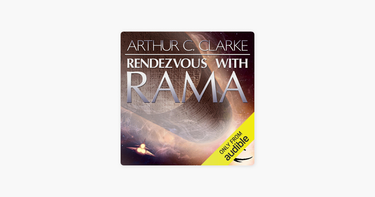 Rendezvous with Rama (Unabridged) by Arthur C. Clarke on Apple Books