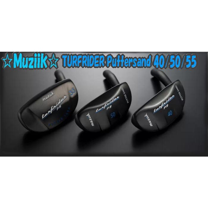muziik（ムジーク） Muziik Turfrider Puttersand 40/50/55 ターフ