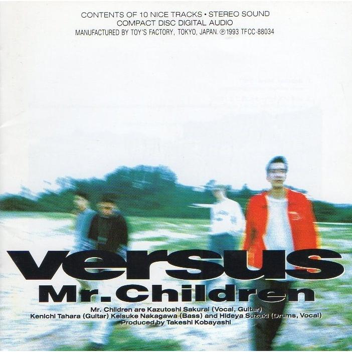 Mr.Children ミスター・チルドレン / Versus ヴァーサス 1993.09.01