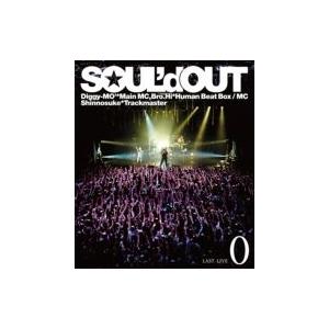 SOUL`d OUT／SOUL'd OUT LAST LIVE 0 【Blu-ray】 : ハピネット