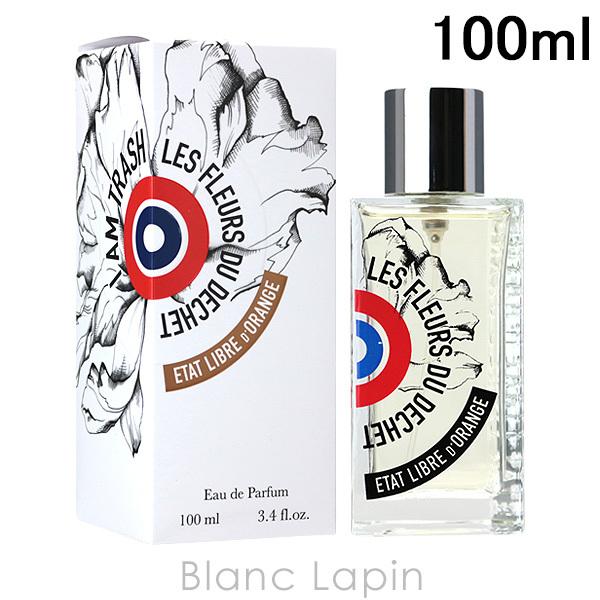 エタリーブルドオランジェ レフルールデュデシェ―アイアムトラッシュ