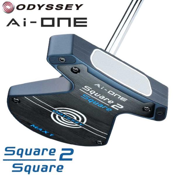AiーONE Square 2 オデッセイ Ai-ONE MAX 1 パター 33インチ ODYSSEY