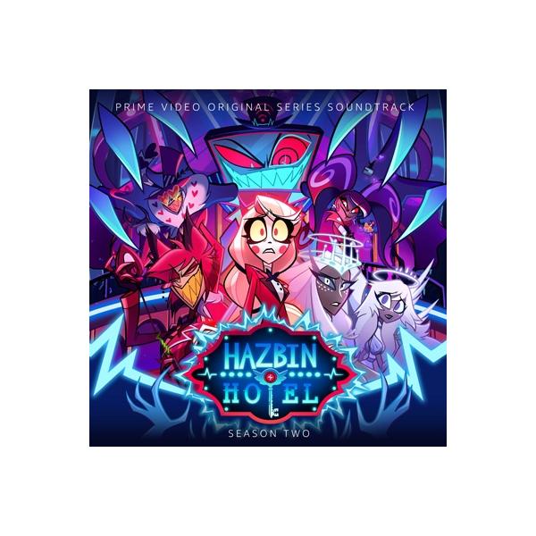 サウンドトラック(サントラ) / Hazbin Hotel: Season Two (Original