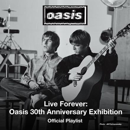 Live Forever: Oasis 30th Anniversary Exhibition Official Playlist