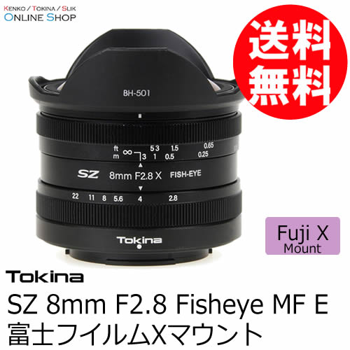 即配】(KT) トキナー SZ 8mm F2.8 FISH-EYE MF 富士フイルムXマウント