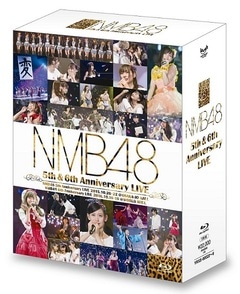 NMB48 5th & 6th Anniversary LIVE [Blu-ray] | NMB48 | よしもと