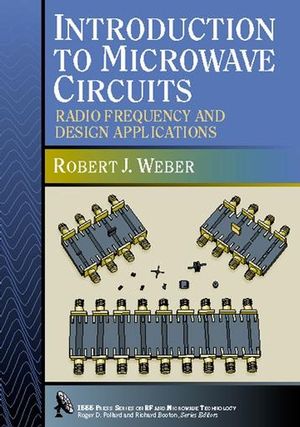 Introduction to Microwave Circuits: Radio Frequency and Design