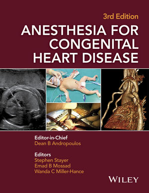 Anesthesia for Congenital Heart Disease, 3rd Edition | Wiley