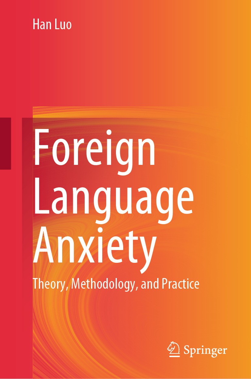 Foreign Language Anxiety: Theory, Methodology, and Practice