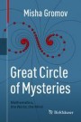 Great Circle of Mysteries: Mathematics, the World, the Mind